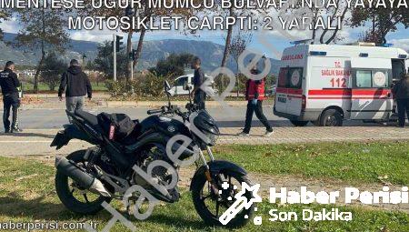 Menteşe Uğur Mumcu Bulvarı’nda yayaya motosiklet çarptı: 2 yaralı