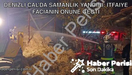Denizli Çal’da Samanlık Yangını: İtfaiye Facianın Önüne Geçti