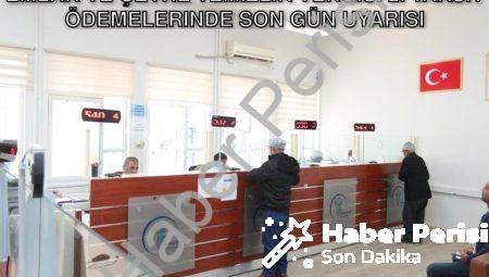 Emlak ve Çevre Temizlik Vergisi 2. Taksit Ödemelerinde Son Gün Uyarısı