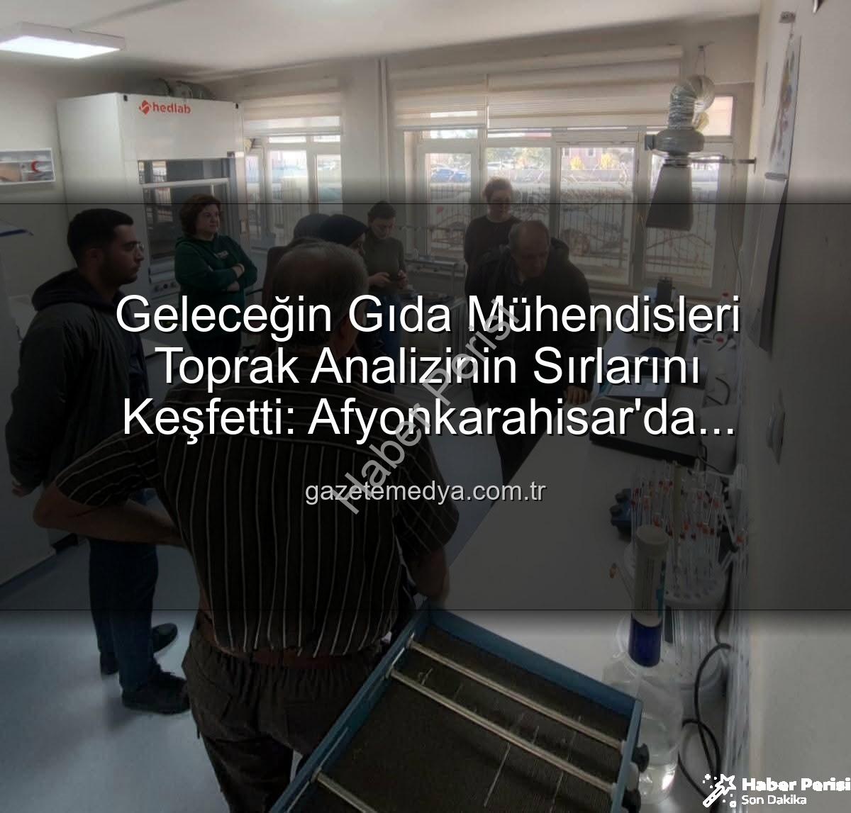 toprak analizinin önemi - Afyonkarahisar'da Genç Mühendisler Toprak Analizinin Sırlarını Keşfetti: Verimlilik Artışının Anahtarı Yerinde Görüldü