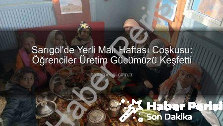 Sarıgöl’de Yerli Malı Haftası Coşkusu: Öğrenciler Üretim Gücümüzü Keşfetti