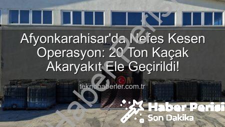 Afyonkarahisar’da Nefes Kesen Operasyon: 20 Ton Kaçak Akaryakıt Teknolojiye Yakalandı!