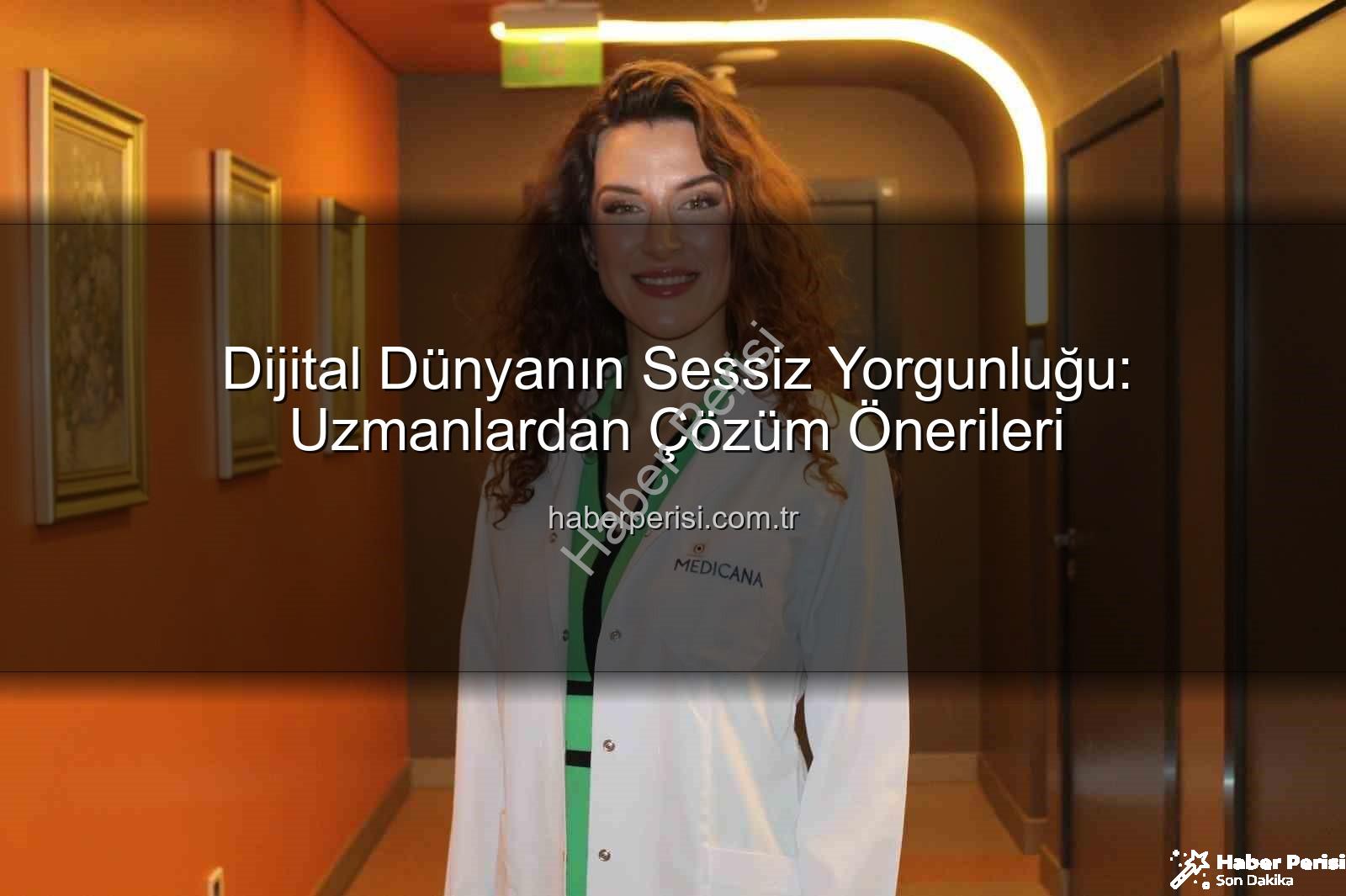 dijital yorgunluk - Dijital Dünyanın Sessiz Yorgunluğu: Uzmanlardan Çözüm Önerileri