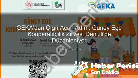 GEKA’dan Güney Ege İçin Dev Adım: Kooperatifçilik Zirvesi Denizli’de Düzenleniyor