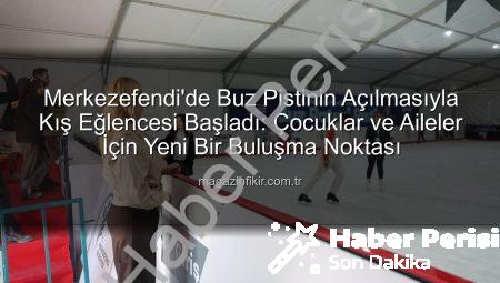 Merkezefendi’de Buz Pateni Keyfi Başladı: Çocuklar ve Aileler İçin Eğlence Dolu Pist Hizmete Açıldı