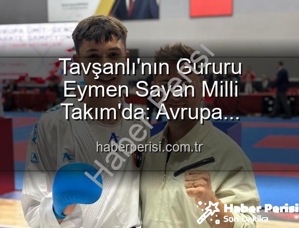 Eymen Sayan Milli Takım - Tavşanlı'nın Gururu Eymen Sayan Milli Takım'da: Avrupa Şampiyonası Vizesi Aldı!