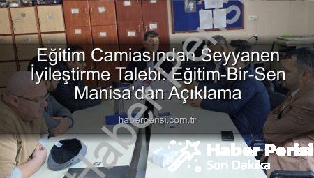 Eğitim Camiasından Seyyanen İyileştirme Talebi: Eğitim-Bir-Sen Manisa’dan Açıklama