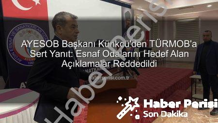 AYESOB Başkanı Künkcü’den TÜRMOB’a Sert Yanıt: Esnaf Odalarını Hedef Alan Açıklamalar Reddedildi