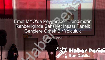 Emet MYO’da Peygamber Efendimiz’in Rehberliğinde Şahsiyet İnşası Paneli: Gençlere Örnek Bir Yolculuk