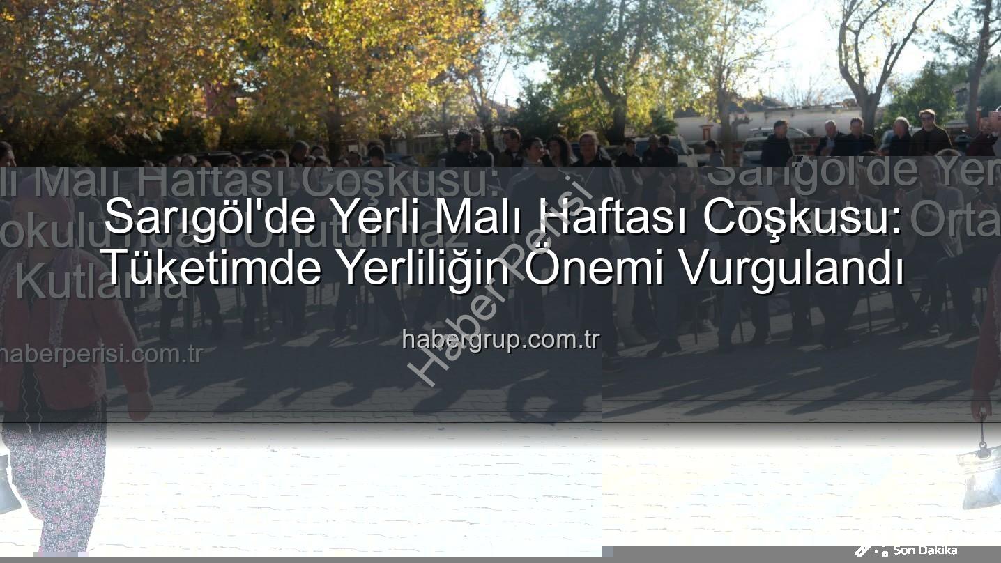 Sarıgöl Yerli Malı Haftası - Sarıgöl'de Yerli Malı Haftası Coşkusu: Tırazlar Ortaokulu'ndan Unutulmaz Kutlama