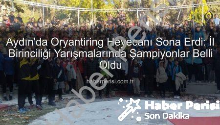 Aydın’da Oryantiring Heyecanı Sona Erdi: İl Birinciliği Yarışmalarında Şampiyonlar Belli Oldu