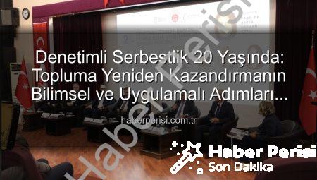 Denetimli Serbestlik 20 Yaşında: Topluma Yeniden Kazandırmanın Bilimsel ve Uygulamalı Adımları Manisa’da Masaya Yatırıldı