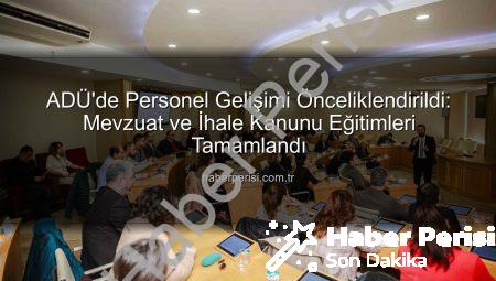 ADÜ’de Personel Gelişimi Önceliklendirildi: Mevzuat ve İhale Kanunu Eğitimleri Tamamlandı