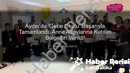 Aydın’da ‘Gebe Okulu’ Başarıyla Tamamlandı: Anne Adaylarına Katılım Belgeleri Verildi!